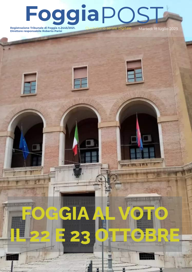 Foggia Post 18 luglio 2023. Sfoglia gratuitamente il giornale