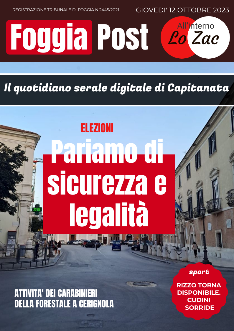 Foggia Post 12 ottobre 2023. Sfoglia gratuitamente il giornale