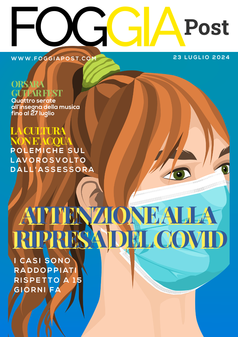 Foggia Post 23 Luglio 2024. Sfoglia gratuitamente il giornale