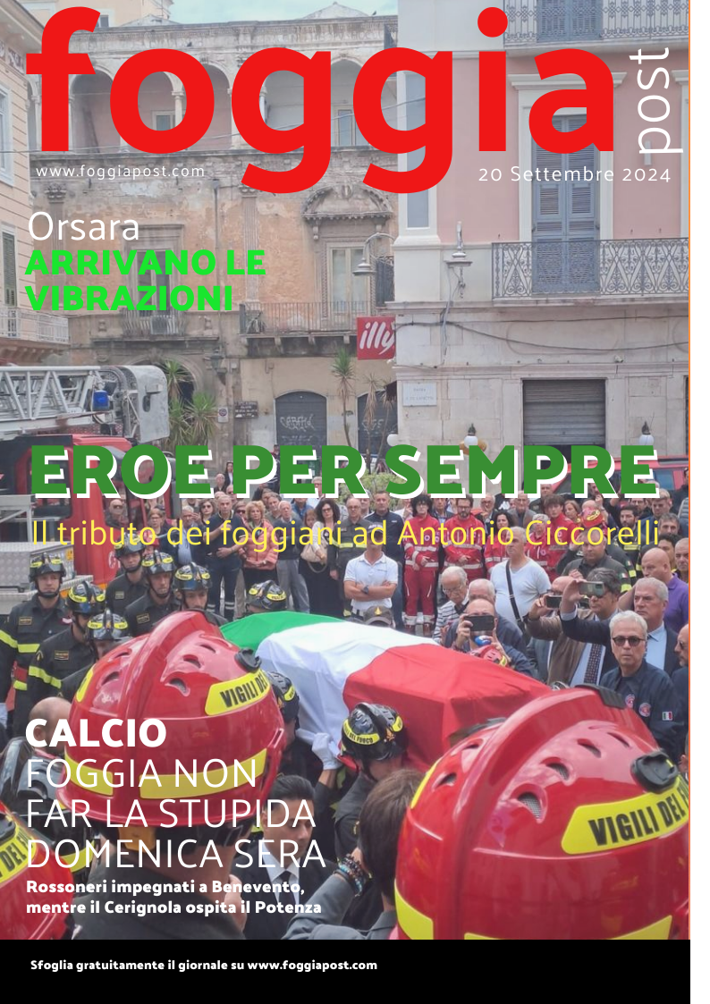 Foggia Post 20 settembre 2024. Sfoglia gratuitamente il giornale