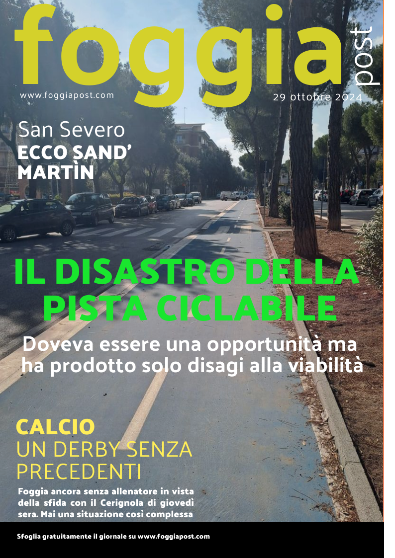 Foggia Post 29 ottobre 2024. Sfoglia gratuitamente il giornale
