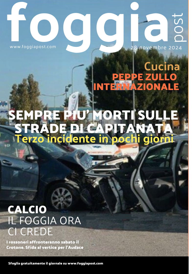 Foggia Post del 28 novembre 2024. Sfoglia gratuitamente il giornale