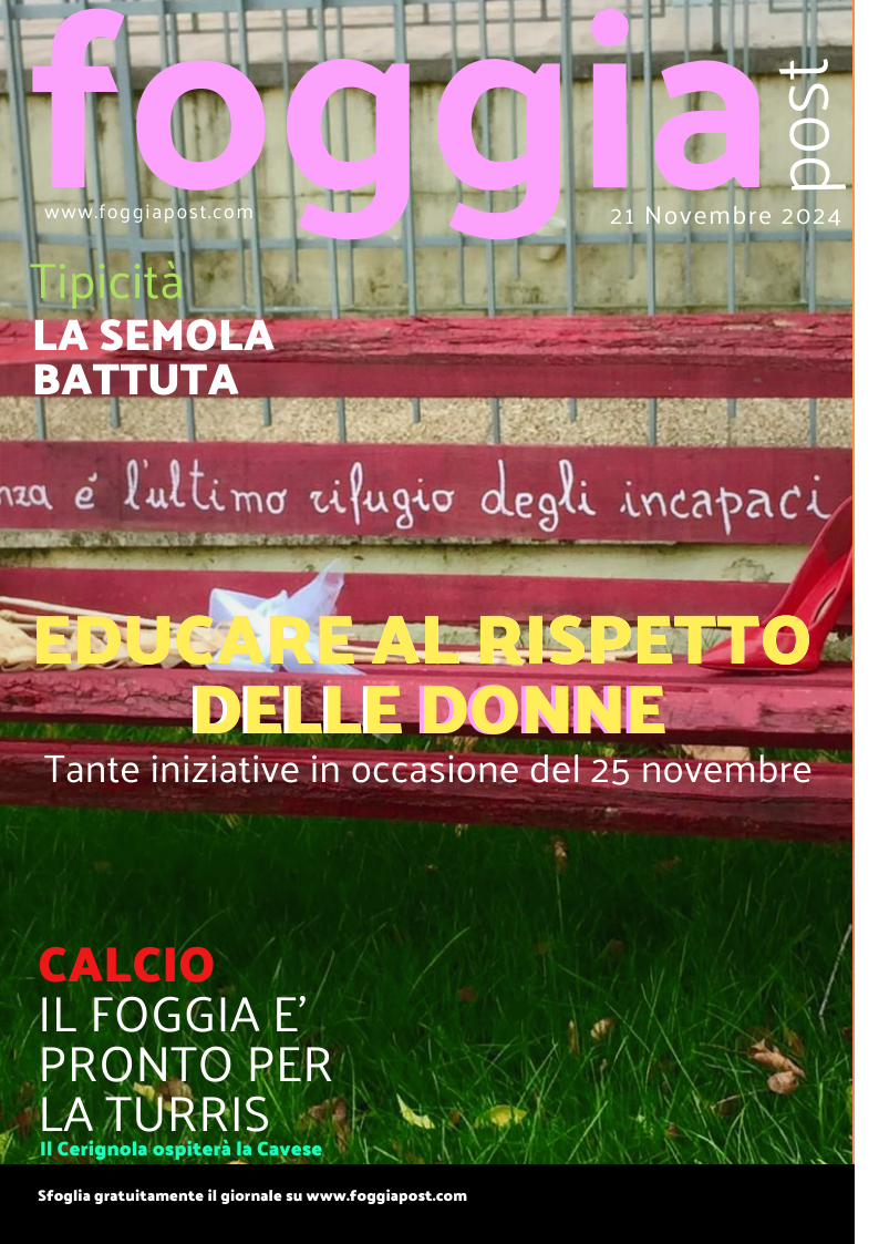 Foggia Post 21 novembre 2024. Sfoglia gratuitamente il giornale