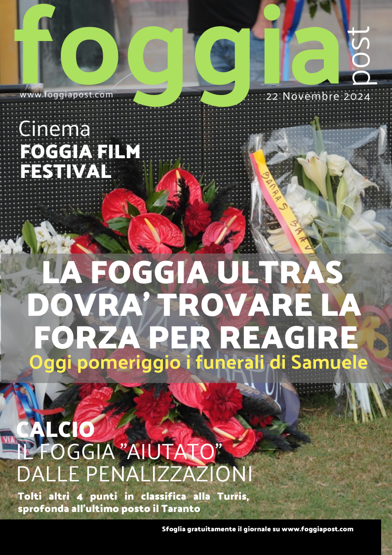 Foggia Post 22 novembre 2024.. Sfoglia gratuitamente il giornale