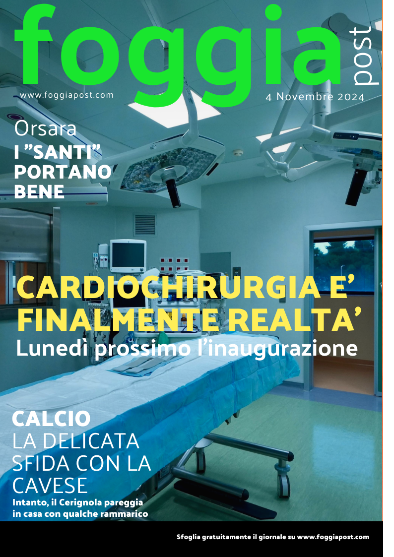 Foggia Post 4 novembre 2024. Sfoglia gratuitamente il giornale