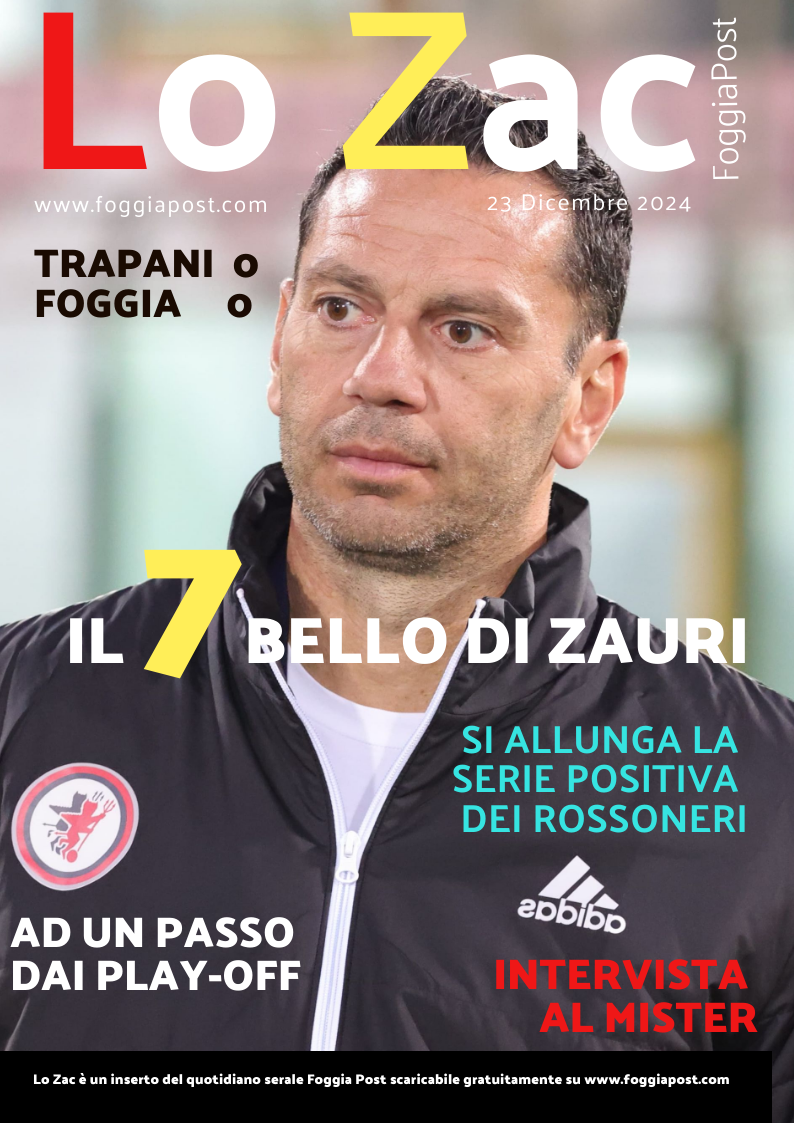 Lo Zac del 23 dicembre 2024. Trapani 0-0 Foggia. Il 7 Bello di Zauri ed il suo Foggia
