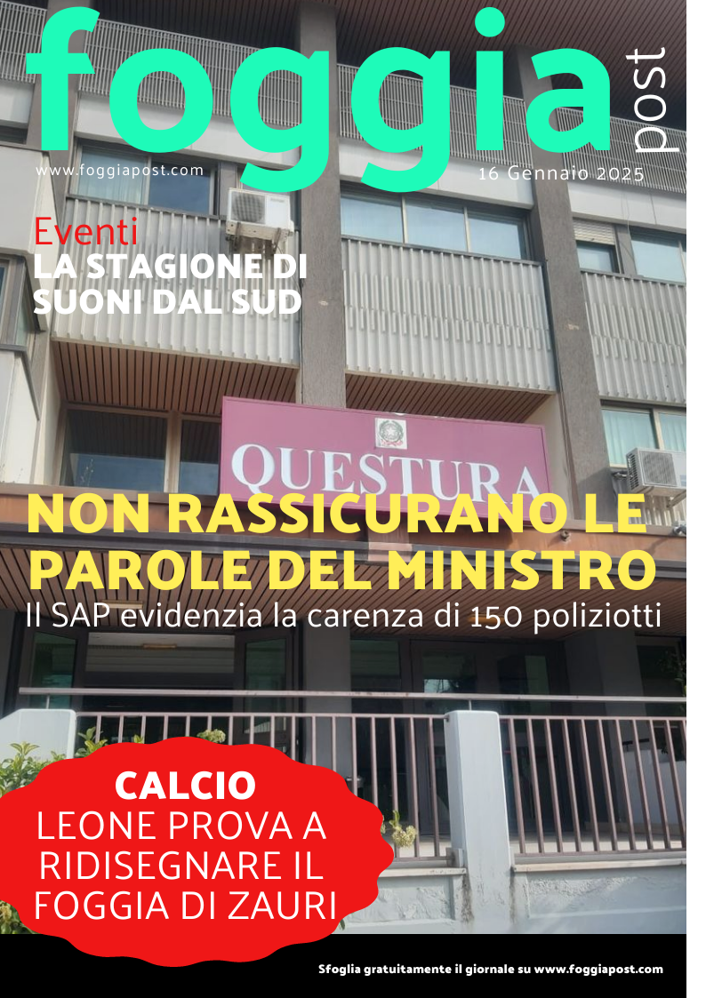 Foggia Post 16 gennaio 2025. Sfoglia gratuitamente il giornale
