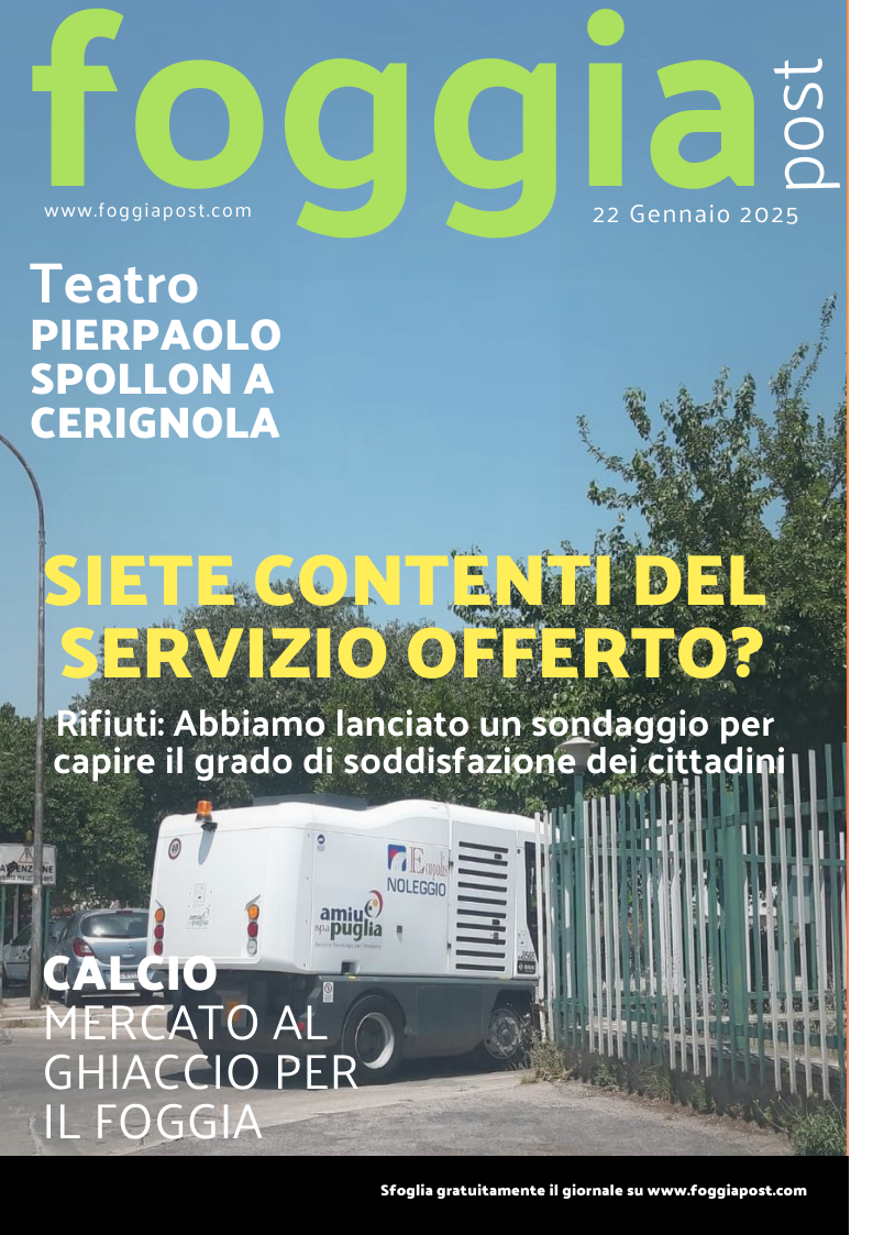 Foggia Post 22 gennaio 2025. Sfoglia gratuitamente il giornale