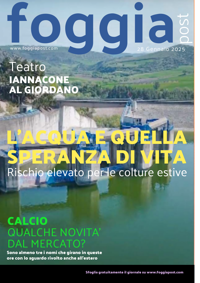 Foggia Post 28 gennaio 2025. Sfoglia gratuitamente il giornale