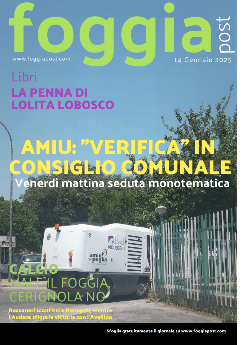 Foggia Post 14 gennaio 2025. Sfoglia gratuitamente il giornale