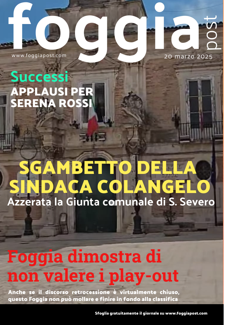 Foggia Post 20 marzo 2025. Sfoglia gratuitamente il giornale