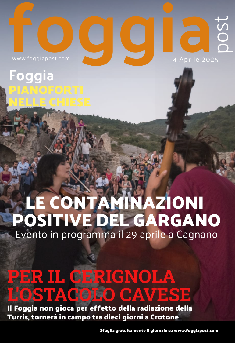 Foggia Post 4 aprile 2025. Sfoglia gratuitamente il giornale