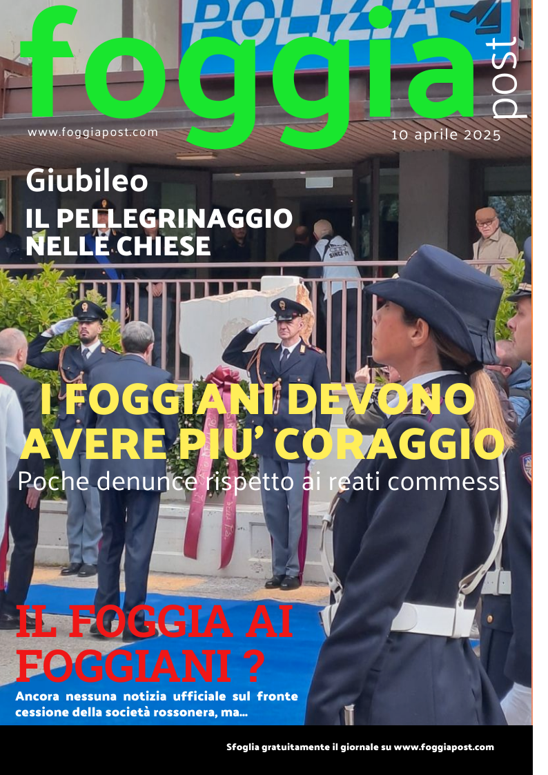 Foggia Post 10 aprile 2025. Sfoglia gratuitamente il giornale