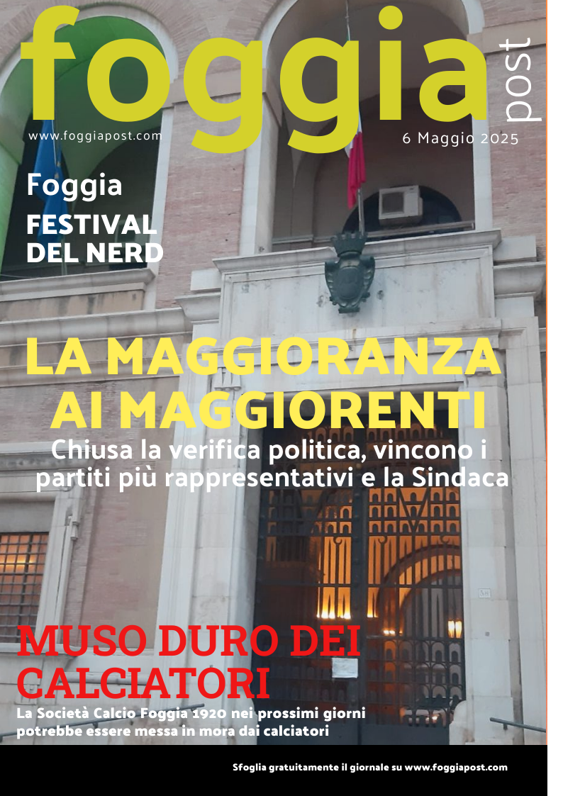 Foggia Post 6 maggio 2025. Sfoglia gratuitamente il giornale