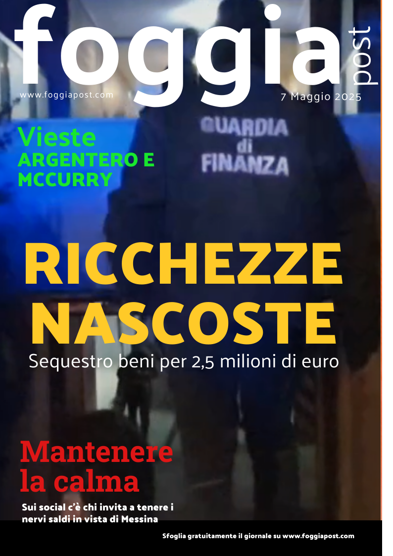 Foggia Post 7 maggio 2025. Sfoglia gratuitamente il giornale