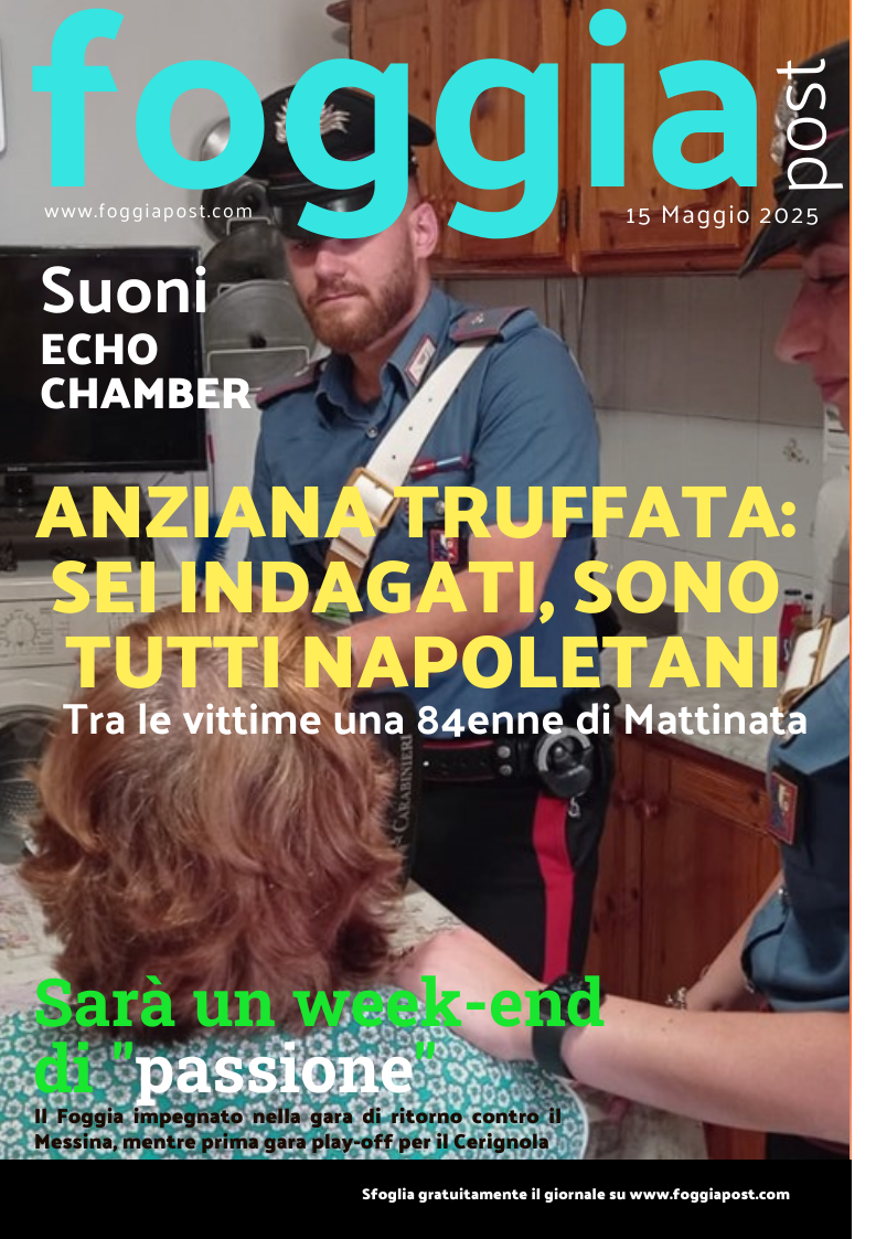 Foggia Post 15 maggio 2025. Sfoglia gratuitamente il giornale