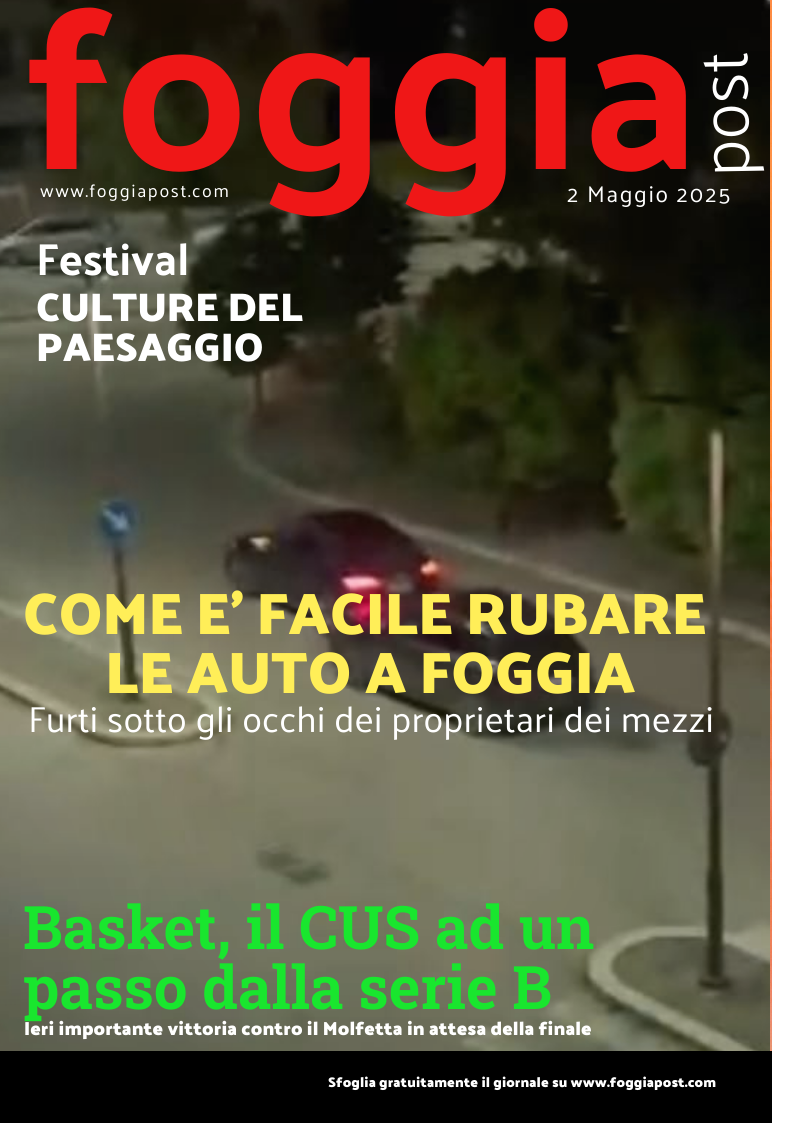 Foggia Post 2 maggio 2025. Sfoglia gratuitamente il giornale