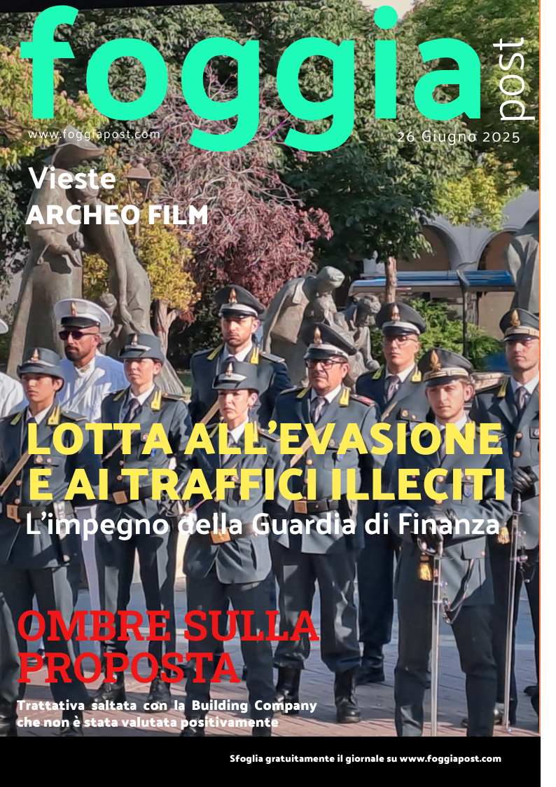 Foggia Post 26 giugno 2025. Sfoglia gratuitamente il giornale