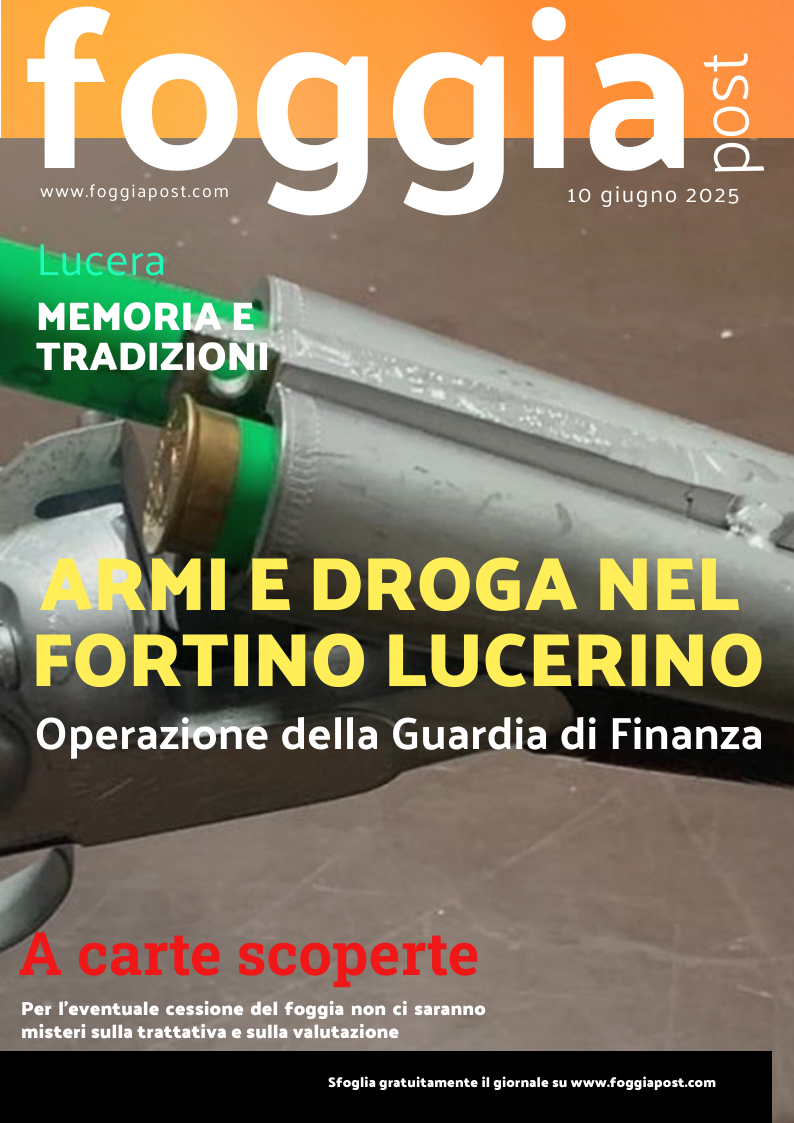 Foggia Post 10 giugno 2025. Sfoglia gratuitamente il giornale