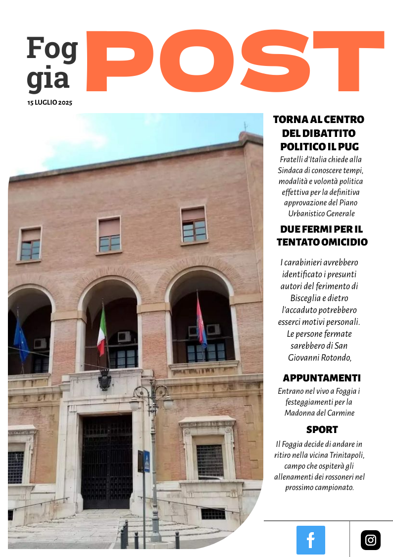 Foggia Post 15 luglio 2025. Sfoglia gratuitamente il giornale