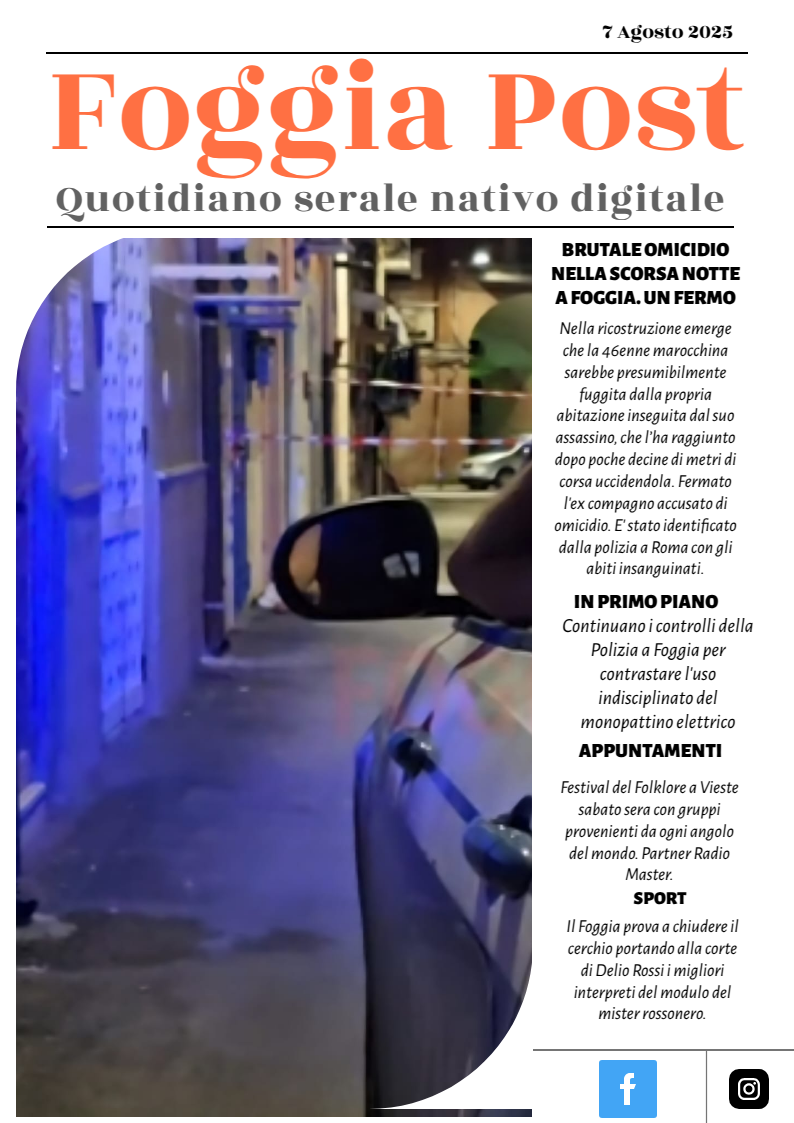 Foggia Post 7 agosto 2025. Ultimo numero, torniamo il 26 agosto. Buone vacanze