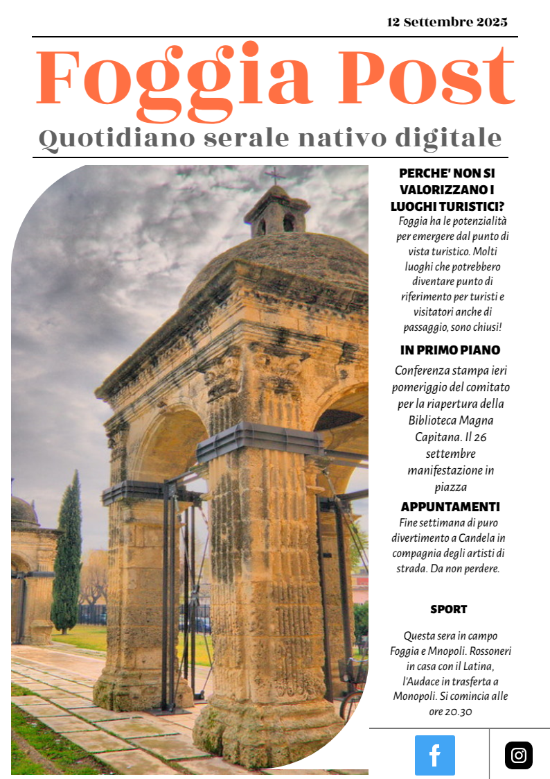 Foggia Post 12 settembre 2025. Sfoglia gratuitamente il giornale