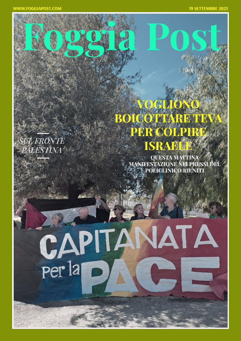 Foggia Post 19 settembre 2025. Sfoglia gratuitamente il giornale
