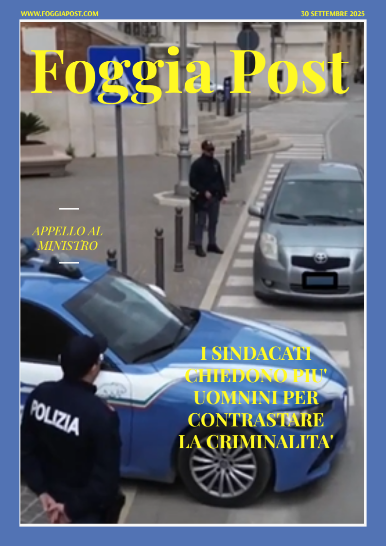 Foggia Post 30 settembre 2025. Sfoglia gratuitamente il giornale