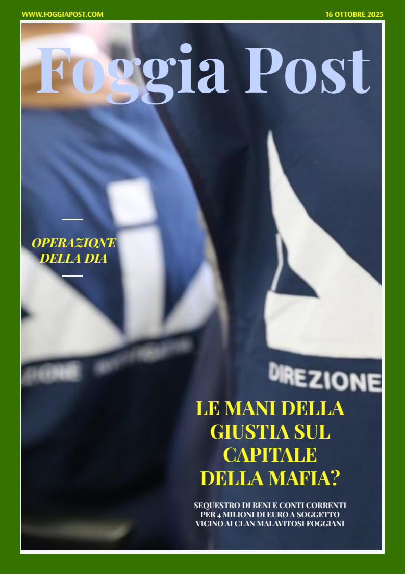 Foggia Post 16 ottobre 2025. Sfoglia gratuitamente il giornale