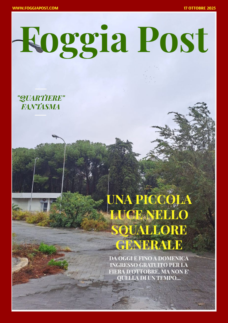 Foggia Post 17 ottobre. Sfoglia gratuitamente il giornale