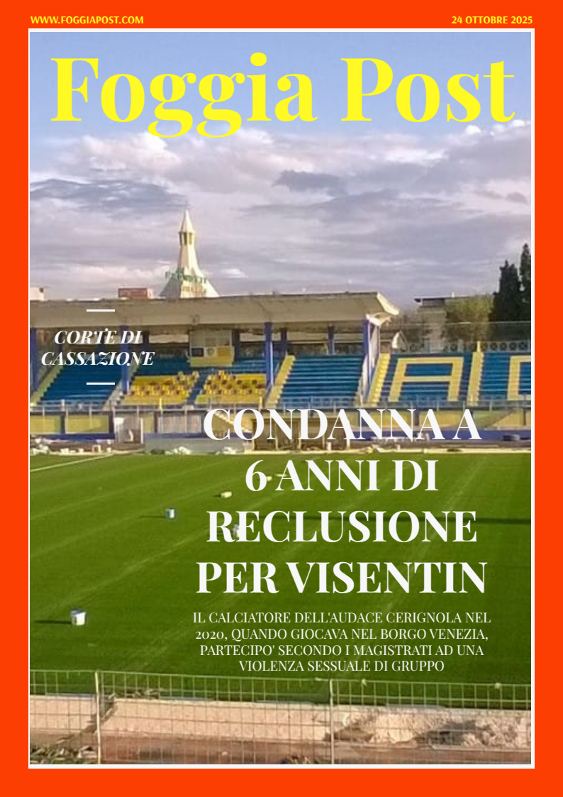 Foggia Post 24 ottobre 2025. Sfoglia gratuitamente il giornale