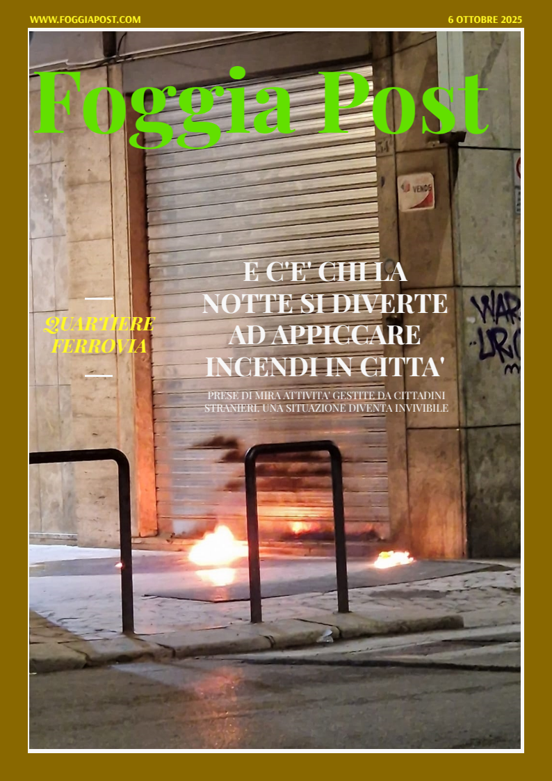 Foggia Post 6 ottobre 2025. Sfoglia gratuitamente il giornale