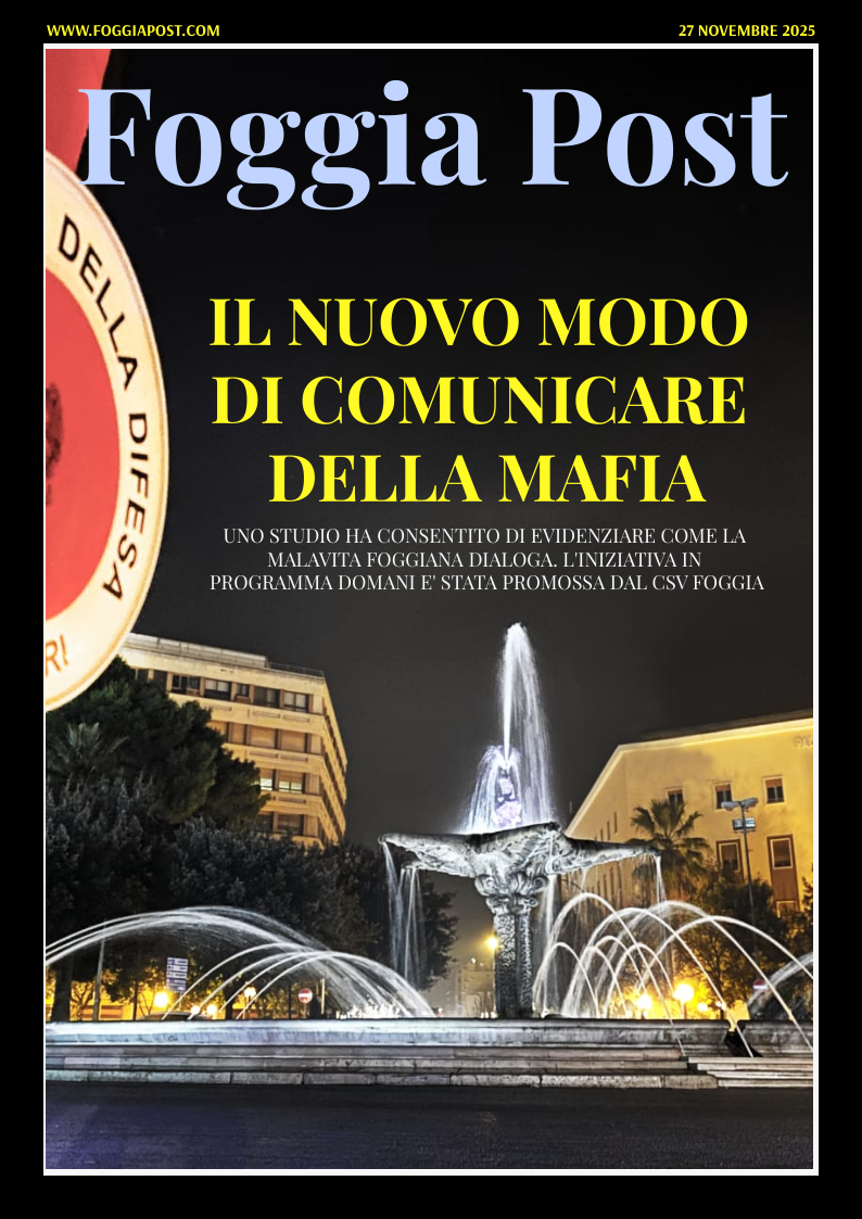 Foggia Post 27 novembre 2025. Sfoglia gratuitamente il giornale