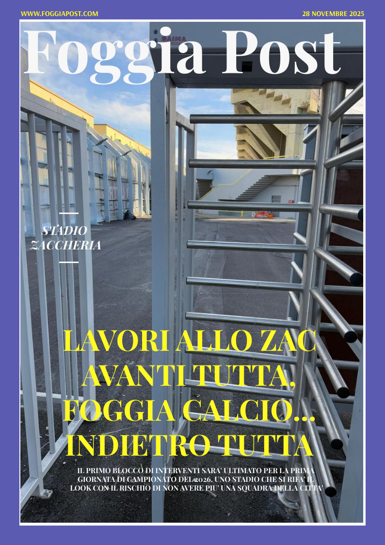 Foggia Post 28 novembre 2025. Sfoglia gratuitamente il giornale