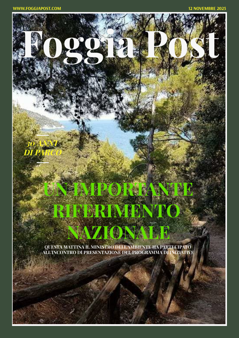 Foggia Post 12 novembre 2025. Sfoglia gratuitamente il giornale