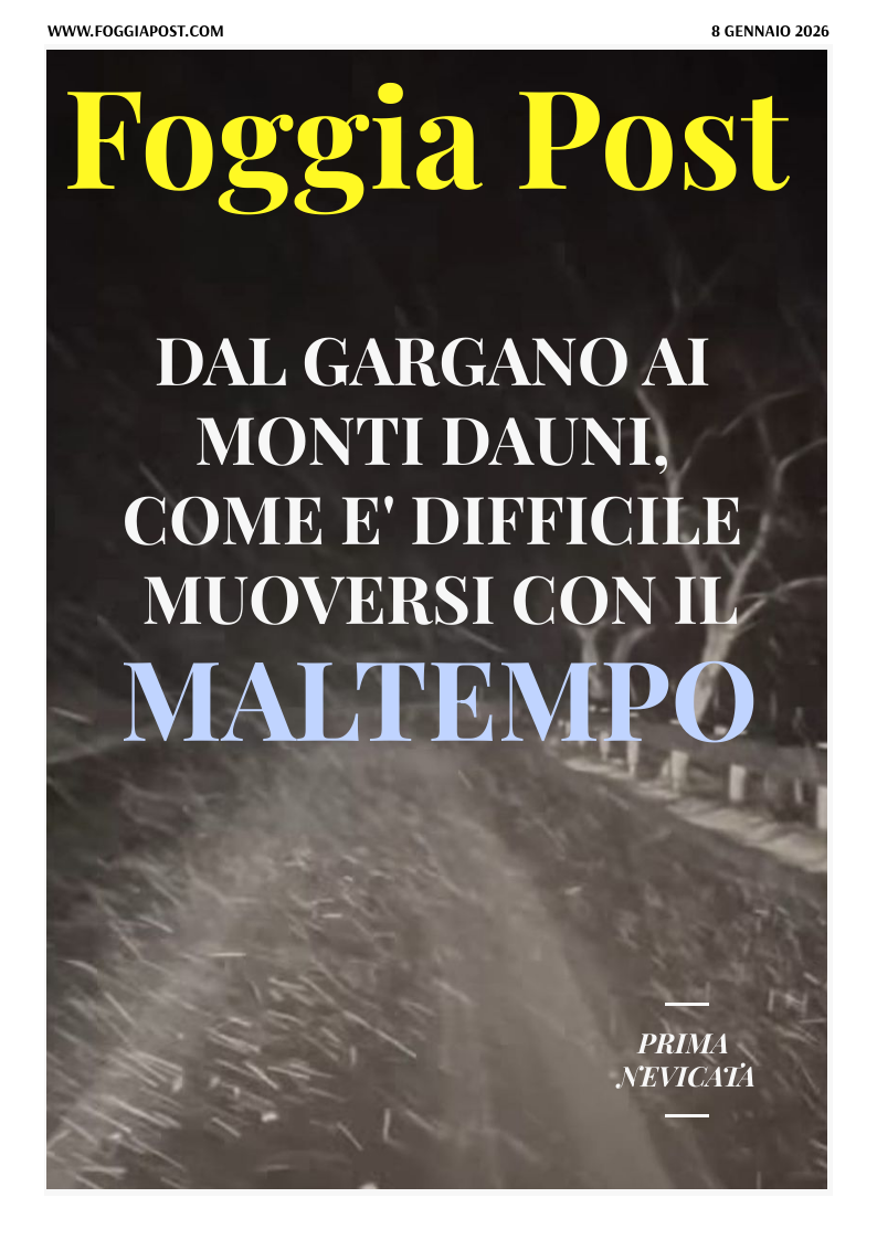 Foggia Post 8 gennaio 2026. Sfoglia gratuitamente il giornale