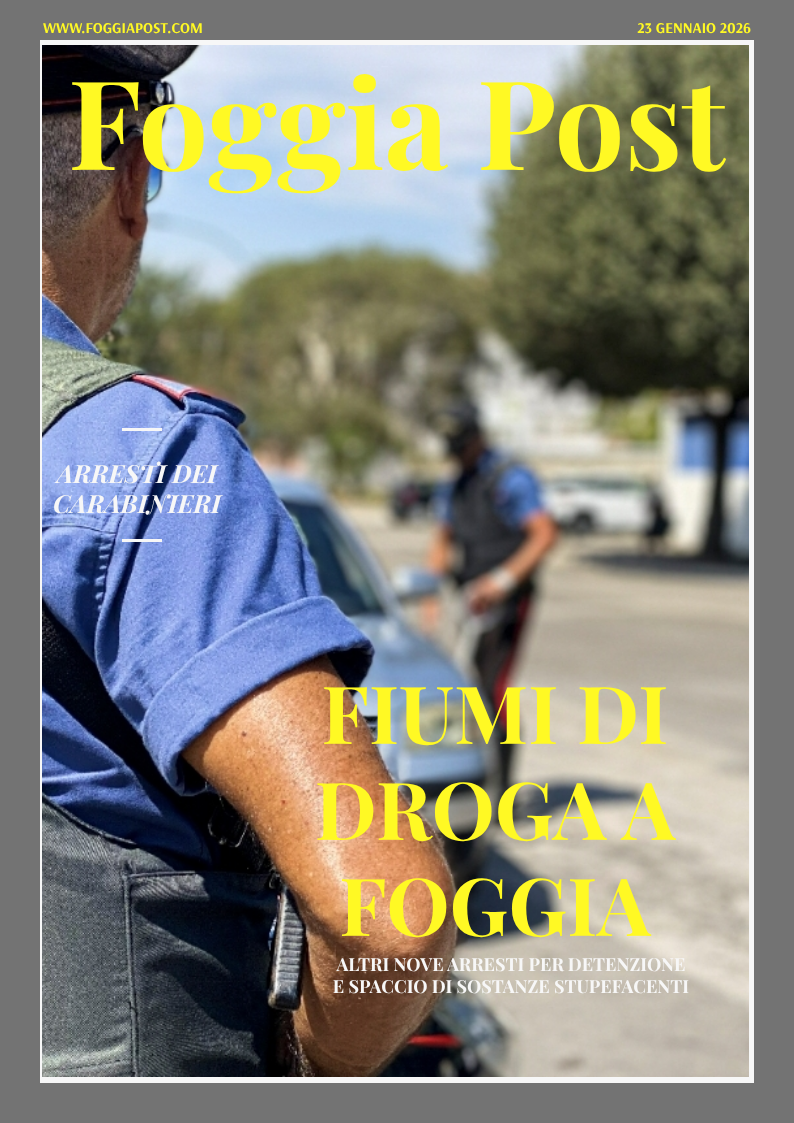 Foggia Post 23 gennaio 2026. Sfoglia gratuitamente il giornale