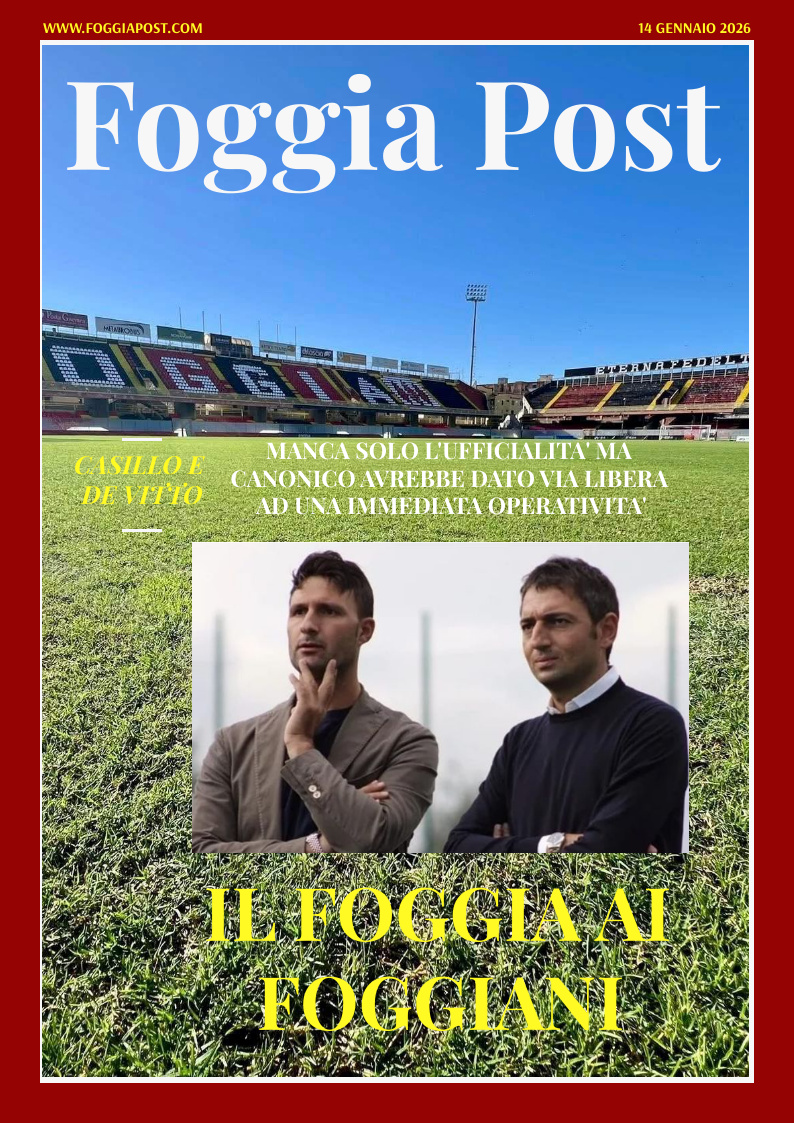 Foggia Post 14 gennaio 2026. Sfoglia gratuitamente il giornale