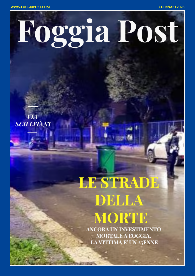 Foggia Post 7 gennaio 2026. Sfoglia gratuitamente il giornale