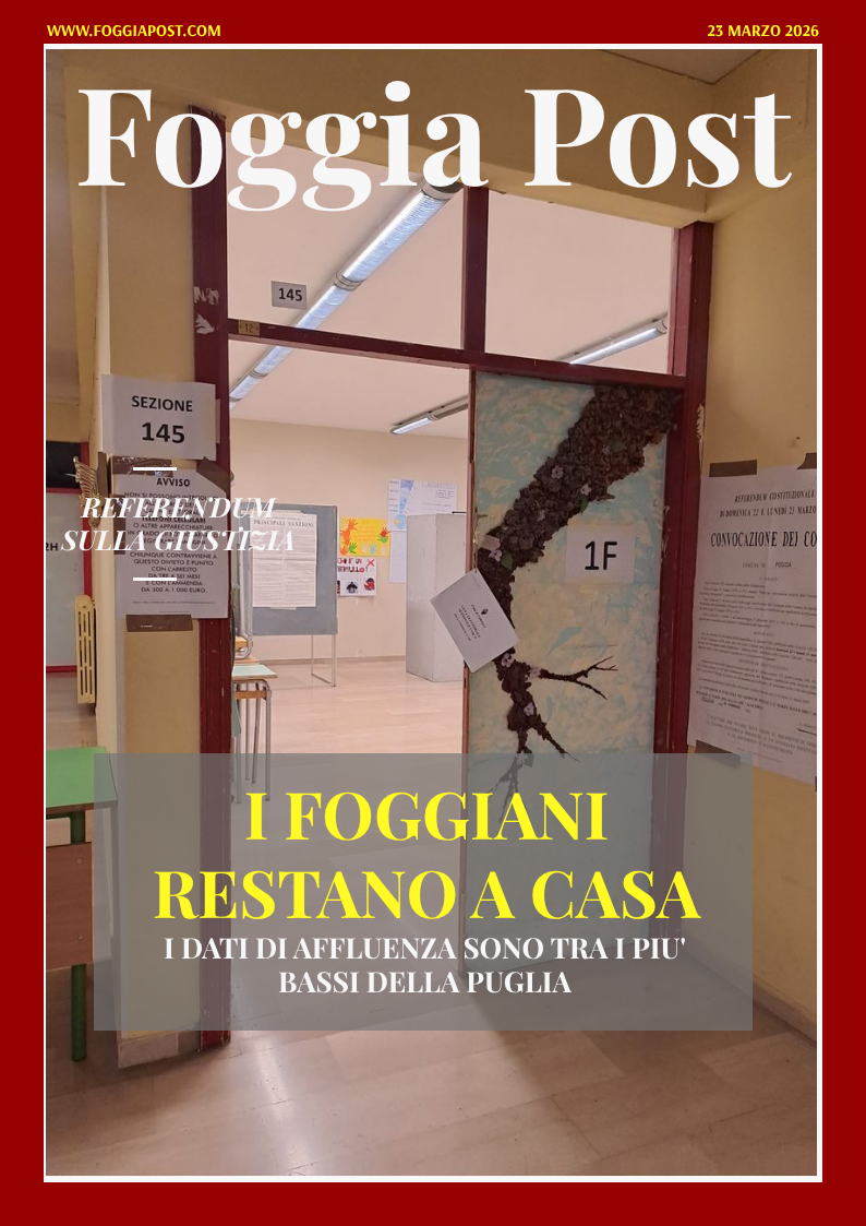 Foggia Post 23 marzo 2026. Sfoglia gratuitamente il giornale