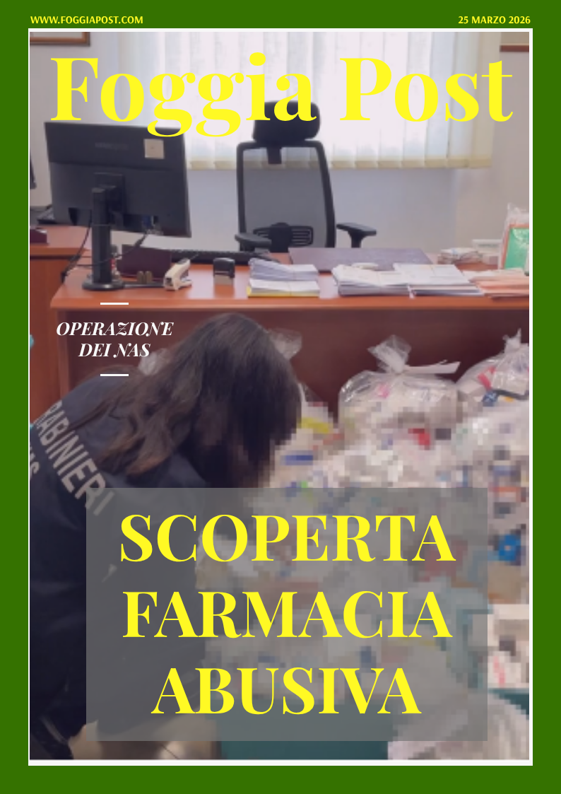 Foggia Post 25 marzo 2026. Sfoglia gratuitamente il giornale