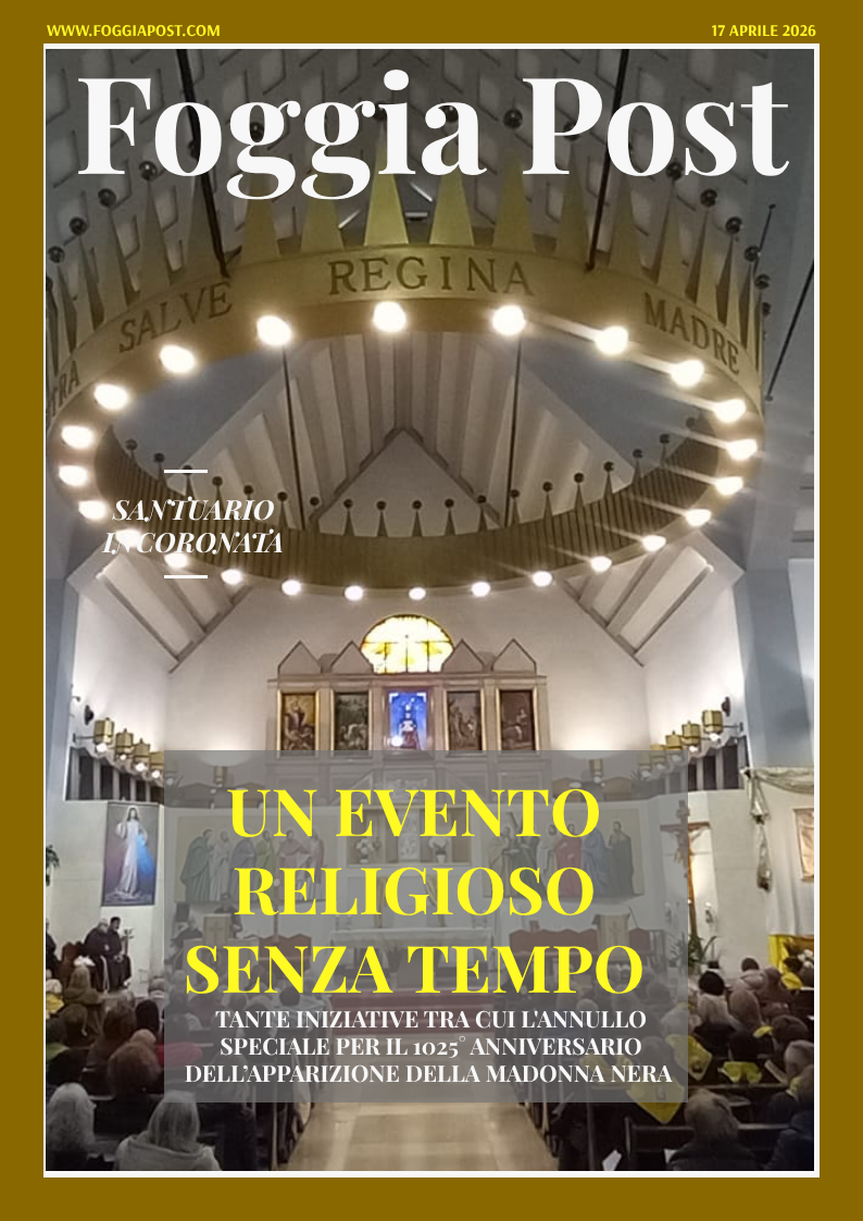 Foggia Post 17 aprile 2026. Sfoglia gratuitamente il giornale