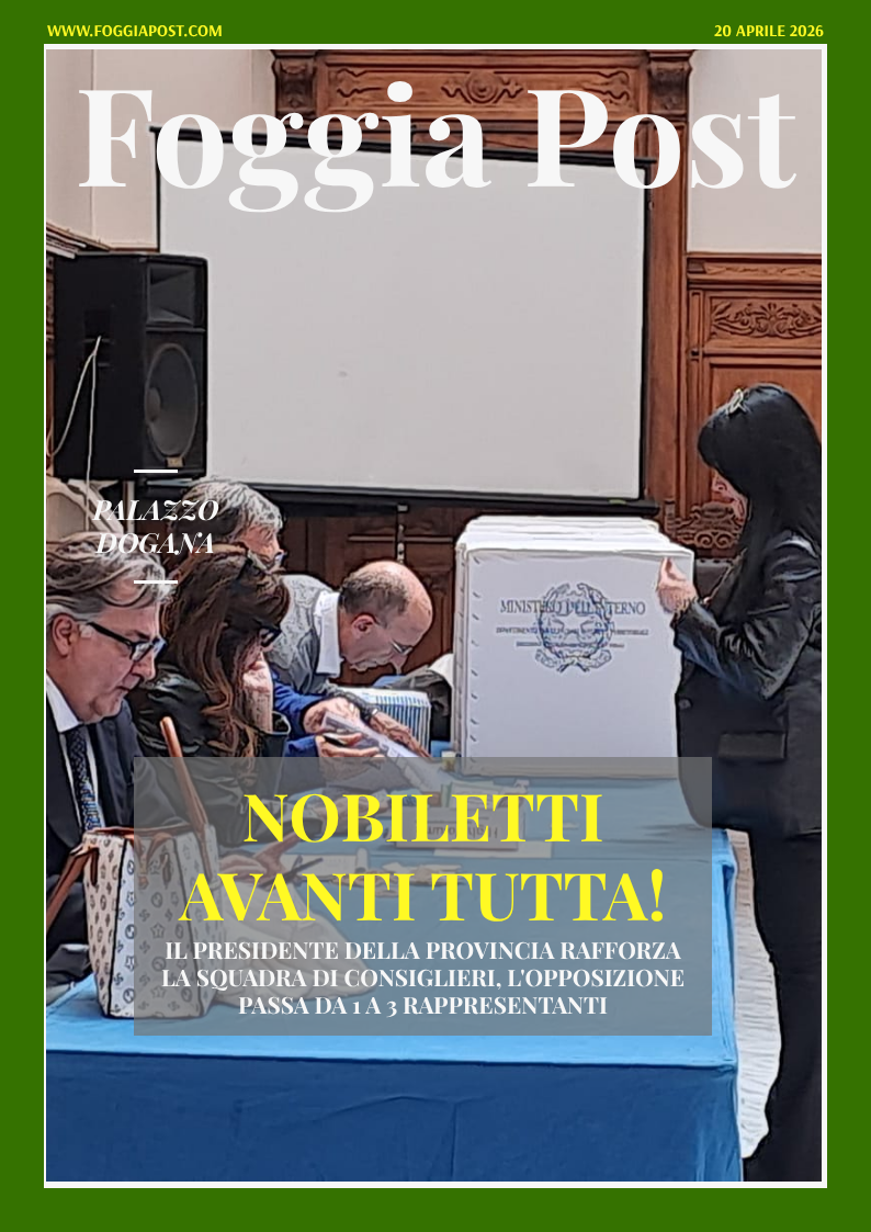 Foggia Post 20 aprile 2026. Sfoglia gratuitamente il giornale