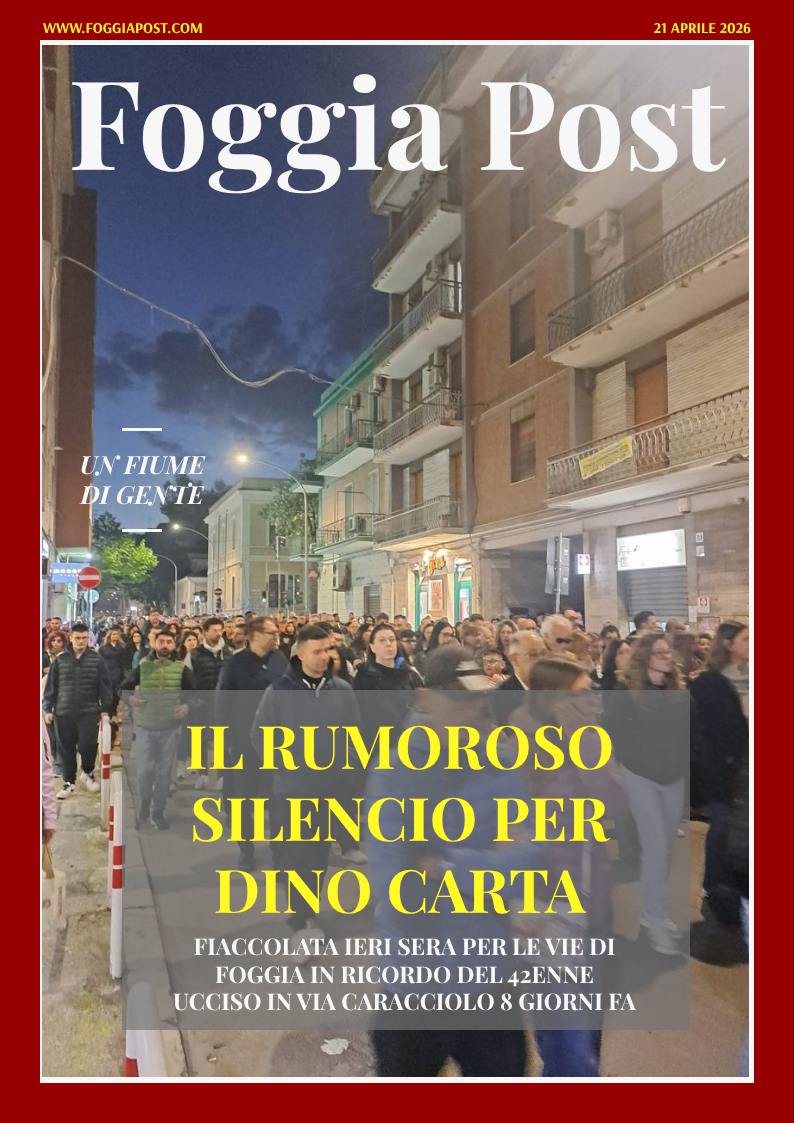 Foggia Post 21 aprile 2026. Sfoglia gratuitamente il giornale