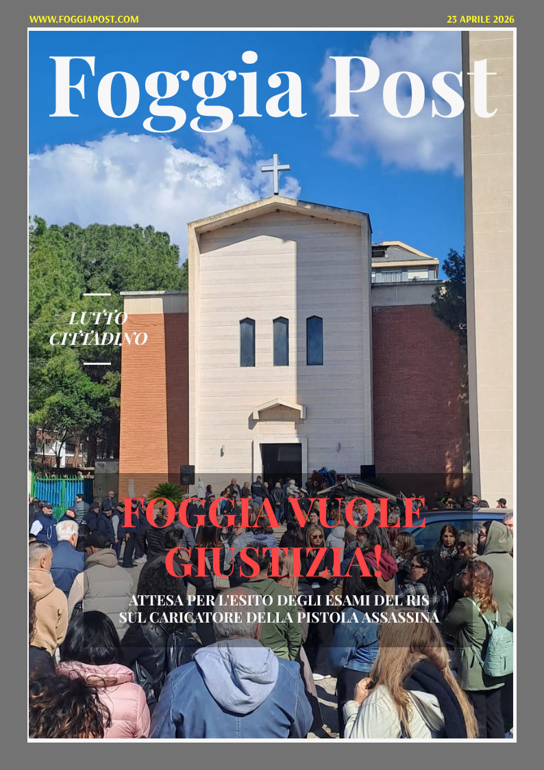 Foggia Post 23 aprile 2026. Sfoglia gratuitamente il giornale