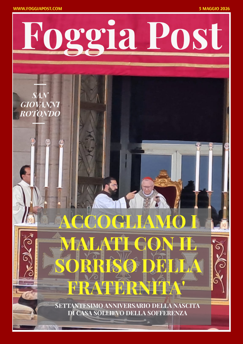 Foggia Post 5 maggio 2026. Sfoglia gratuitamente il giornale