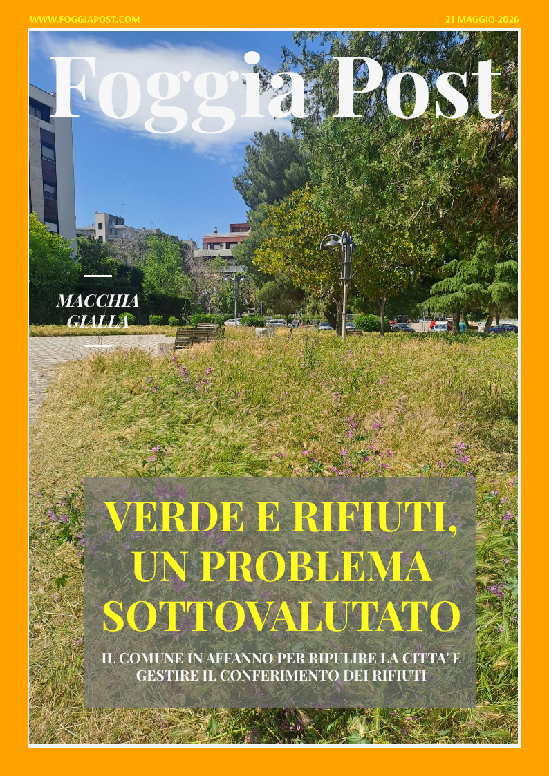 Foggia Post 21 maggio 2026. Sfoglia gratuitamente il giornale