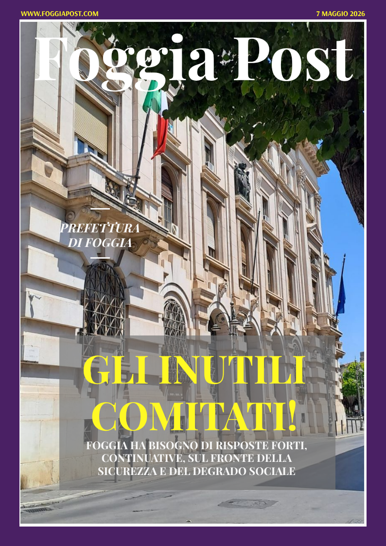 Foggia Post 7 maggio 2026. Sfoglia gratuitamente il giornale