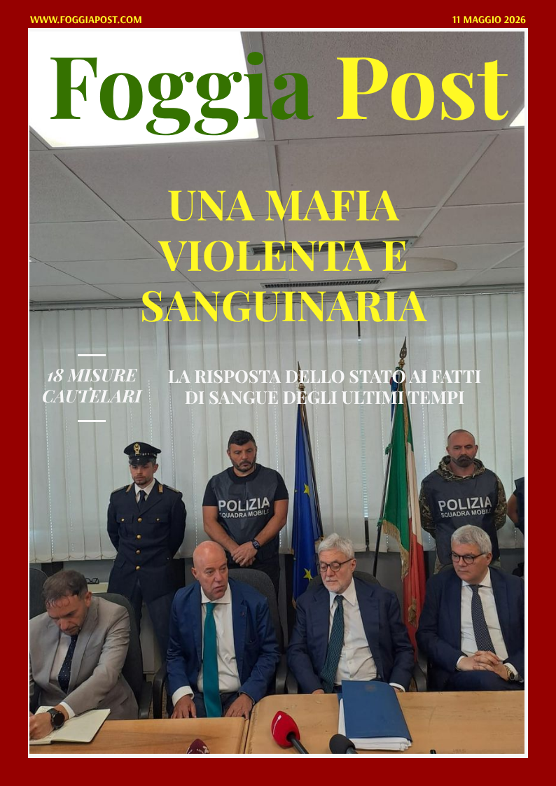 Foggia Post 11 maggio 2026. Sfoglia gratuitamente il giornale