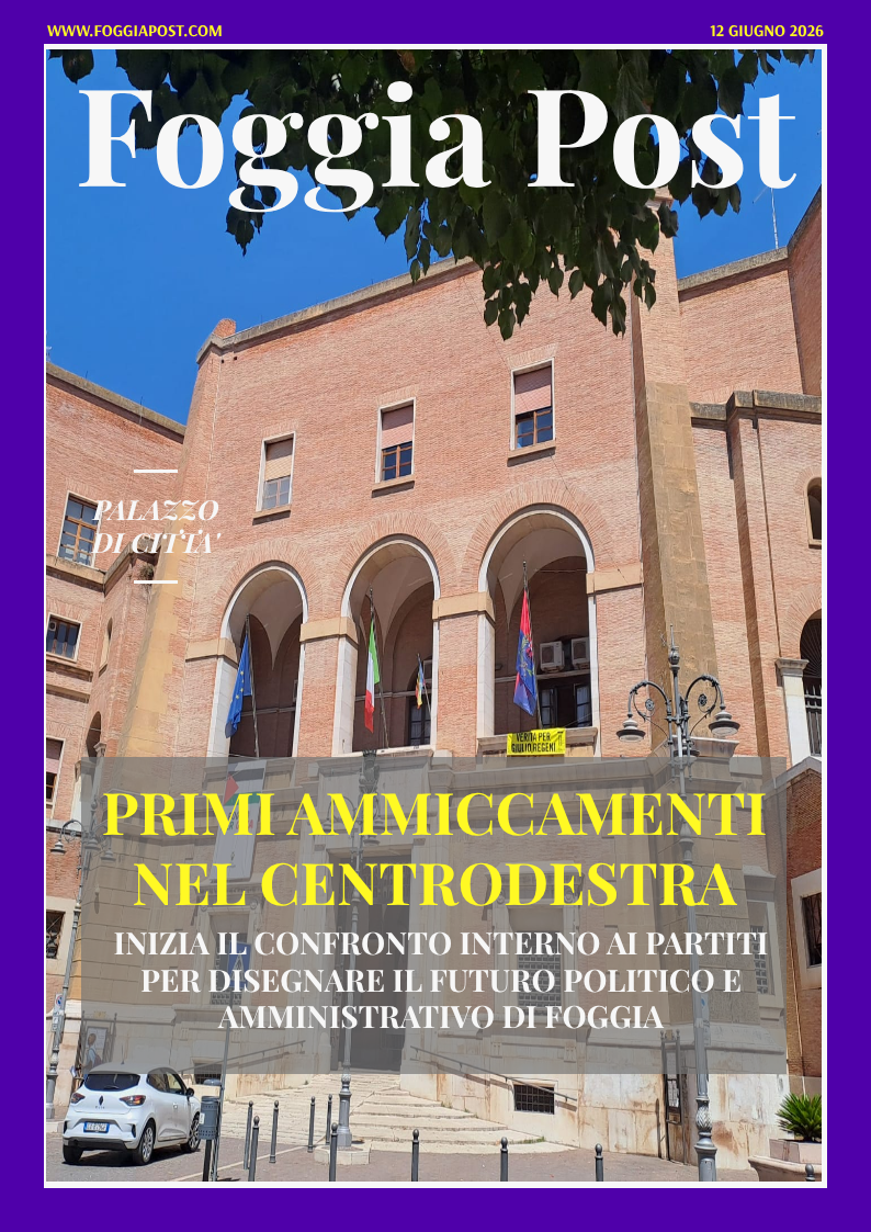 Foggia Post 12 giugno 2026. Sfoglia gratuitamente il giornale